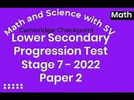 Video thumbnail for Stage 7 2022 Cambridge Lower Secondary Progression Test Paper 2