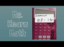 Video thumbnail for Add or Subtract Mixed Numbers with a Calculator