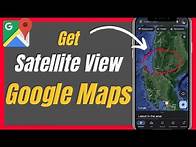Video thumbnail for How To Get Satellite View In Google Maps - Complete Guide
