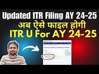 Video thumbnail for ITR Filing Online AY 2024-25 | ITR U For AY 2024-25 | How to File Updated Return for AY 2024-25