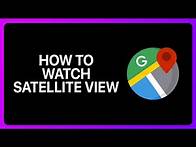 Video thumbnail for How To Watch Satellite View In Google Maps Tutorial