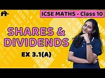 Video thumbnail for Shares And Dividends Class 10 ICSE Maths | Selina Chapter 3 | Exercise 3.1A