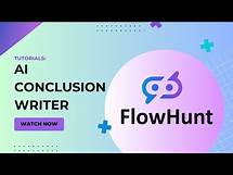 Video thumbnail for 🚀How to make An AI Conclusion Generator! FlowHunt