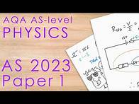 Video thumbnail for AQA AS 2023 Paper 1 - AS-level Physics Past Paper