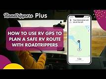 Video thumbnail for How To Use RV GPS To Plan a Safe RV Route With Roadtrippers