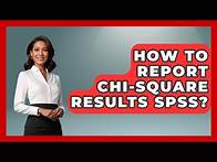 Video thumbnail for How To Report Chi-Square Results SPSS? - The Friendly Statistician
