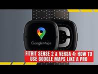Video thumbnail for Fitbit Sense 2 and Versa 4: How to Connect and Use Google Maps