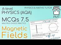 Video thumbnail for PMT MCQs 7.5 - Magnetic Fields - Physics A-level (AQA)