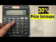 Video thumbnail for How to Calculate 30 Percent Increase in Price On Calculator - 3 Steps Method