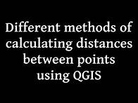 Video thumbnail for Different methods of calculating distances between points using QGIS