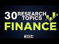 Video thumbnail for 30 RESEARCH TOPICS IN FINANCE 💲