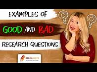 Video thumbnail for Examples of Good and Bad Research Questions