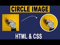 Video thumbnail for How To Create Rounded and Circular Image With HTML And CSS