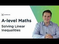 Video thumbnail for Solving Linear Inequalities | A-level Maths | OCR, AQA, Edexcel