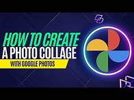 Video thumbnail for How to Create a Photo Collage with Google Photos