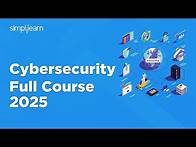 Video thumbnail for Cyber Security Full Course 2025 | Cyber Security Course Training For Beginners 2025 | Simplilearn