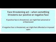 Video thumbnail for FACE THEORY (politeness theory) – positive and negative face – English Language A Level