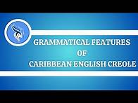 Video thumbnail for Features of Caribbean English Creole Grammar