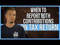 Video thumbnail for When to report Roth contributions on tax return?