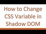 Video thumbnail for How to Change CSS Variable in Shadow DOM