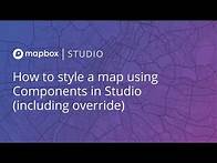 Video thumbnail for How to style a map using Components in Mapbox Studio (including override)