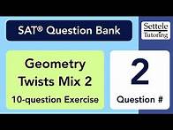 Video thumbnail for Geometry Twists Mix 2, Qn. 2 (SAT Question Bank 25da87f8)