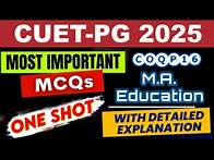 Video thumbnail for 🔥 Ultimate Video M.A. Education (COQP16) Explanation with Important MCQ's | Complete 😱🔥 #cuetpg 📚