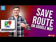 Video thumbnail for Saving Routes on Google Maps | Step-by-Step Guide 2025