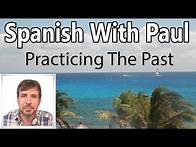 Video thumbnail for Practicing The Past In Spanish (Preterit Tense)