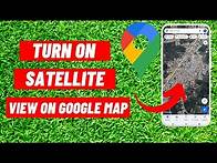 Video thumbnail for How to Watch/Activate Satellite View On Google Maps - IN 1 MINUTE