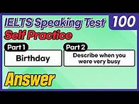 Video thumbnail for IELTS Speaking Test questions 100 - Sample Answer