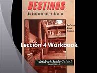 Video thumbnail for Destinos Lección 4 Workbook