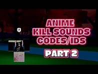 Video thumbnail for Anime Kill Sound Codes/IDs | PART2 | ROBLOX