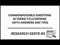 Video thumbnail for COMMON/POSSIBLE QUESTIONS IN THESIS TITLE DEFENSE (WITH ANSWERS AND TIPS)