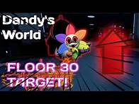 Video thumbnail for Main Runs #3 - Target: Floor 30 | Dandy's World Roblox
