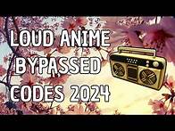 Video thumbnail for LOUD ANIME Roblox Ids (March 2024) *WORKING* ROBLOX ID