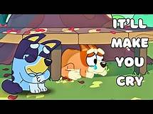 Video thumbnail for 10 Saddest Bluey Episodes That'll Make You Cry