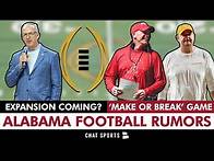 Video thumbnail for Alabama Football Rumors: ESPN's Make Or Break Game Alabama In 2025 + CFP Expansion