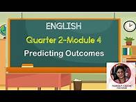 Video thumbnail for English 9-Quarter 2-Module 4- Predicting Outcomes