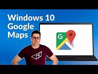 Video thumbnail for How to get the GOOGLE MAPS app on Windows 10!
