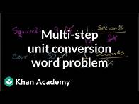 Video thumbnail for Multi-step unit conversion word problem | Introduction to algebra | Algebra I | Khan Academy