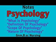 Video thumbnail for Notes- Psychology ( Definition of psychology, Scope of psychology ,Nature of psychology)part-1.