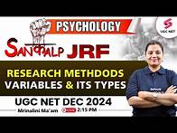Video thumbnail for UGC NET Psychology Preparation 2024 | Research Methods Variables & its Types By Mrinalini Ma'am