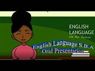 Video thumbnail for English Language S.B.A Oral Presentation