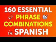 Video thumbnail for 160 Essential Spanish Phrase Combinations with Practical Examples