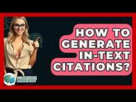 Video thumbnail for How To Generate In-text Citations? - The Language Library