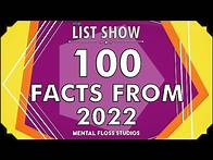 Video thumbnail for 100 Interesting Facts We Learned in 2022