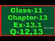 Video thumbnail for Ex-13.1 Q-12,13 Class 11 ( Limits and Derivatives ) NCERT Math