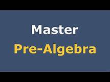 Video thumbnail for Pre-Algebra Full Course