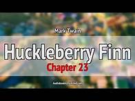 Video thumbnail for Huckleberry Finn Audiobook Chapter 23